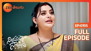 ఎట్టి పరిస్థితిలో మాట్లాడకూడదు | Nindu Noorella Saavasam | Full Ep 155 | Zee Telugu | 09 Feb 2024