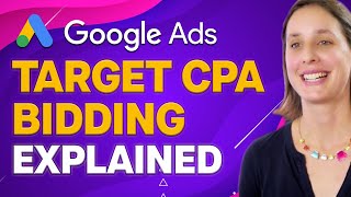 Target CPA Bidding in Google Ads - How to set up and who is it right for