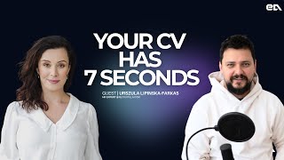 Your CV has 7 seconds | Urszula Lipinska-Farkas