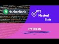 Nested lists in HackerRank #13 || HackrRank ||#python