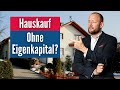 Hauskauf ohne Eigenkapital möglich? #baufinanzierung