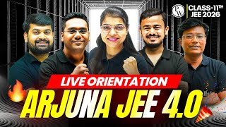 LIVE Orientation ⚡️ Arjuna JEE 4.0 2025 for Class 11th + JEE 2026 Aspirants 🔥