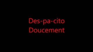 DESPACITO  ORIGINAL TRADUCTION !!!  Lyrics  paroles Français  French