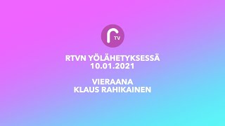 R-TVn yölähetys 10.01.2021 vieraana Klaus Rahikainen