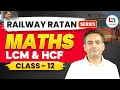 Railway Ratan Series | Railway Maths | LCM & HCF | #12 | Square Root By Rakesh Yadav Sir