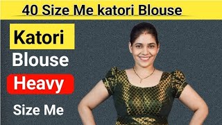 40 Size Me katori Blouse || Heavy size || #stitching #nisharajputcoaching