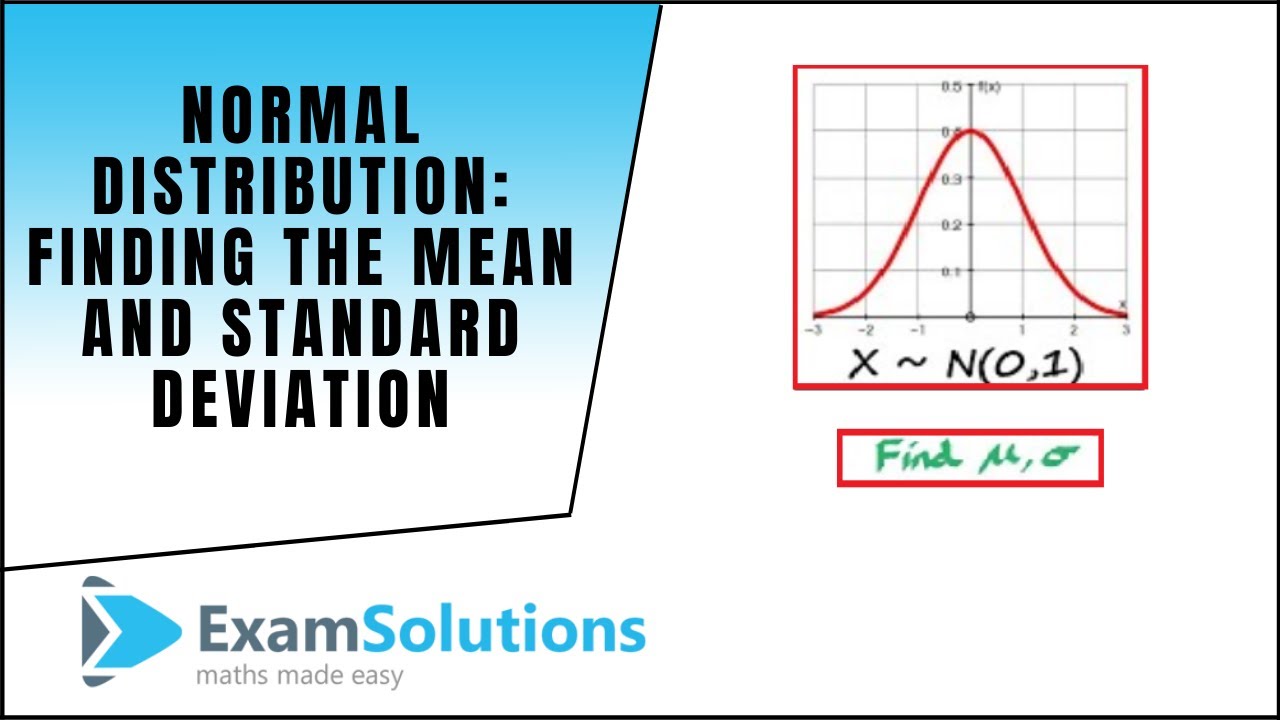 Normal Distribution Finding The Mean And Standard Deviation