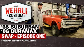 WCFab ’68 Suburban – ’06 Duramax SWAP PROJECT – Episode 1