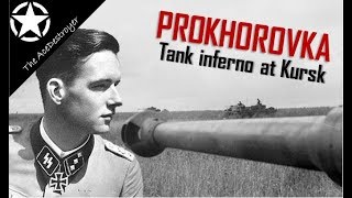 Kursk - The battle of Prokhorovka through the eyes of Panzer Ace Rudolf von Ribbentrop