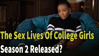 The Sex Lives Of College Girls Season 2 Release Date