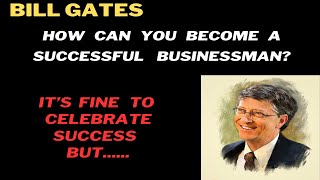 BILL GATE'S Amazing QUOTES About Becoming a Successful Businessman