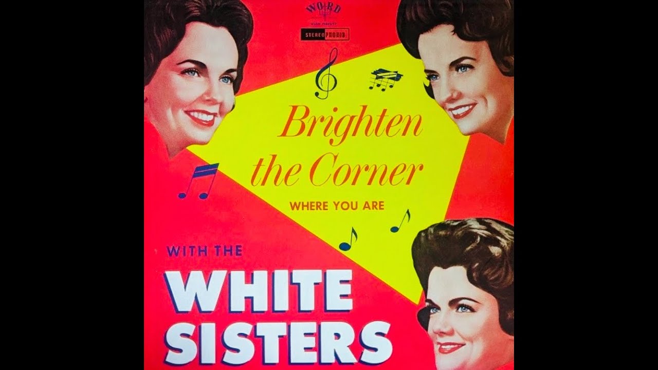 Brighten The Corner Where You Are Lp Stereo The White Sisters 1963