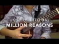 Million Reasons (Lady Gaga) - Ukulele Tutorial