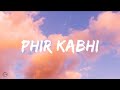 Arijit Singh - Phir Kabhi(Lyrics Video) | M.S.Dhoni The Untold Story | Sushant Singh Rajput & Disha.