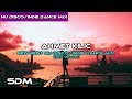 AHMET KILIC - New Best Nu Disco Indie Dance Mix (2017 October)