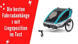 ✅ Die besten Fahrradanhänger mit Liegeposition im Test 2023 - (Top 5)