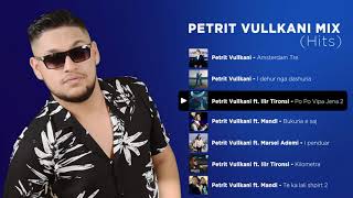 Petrit Vullkani - Mix (Hits)