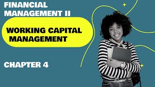 Working capital management | Financial Management | Chapter four