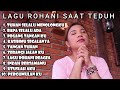 LAGU ROHANI SAAT TEDUH