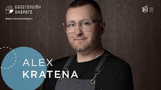 Gastronomy Shapers: ALEX KRATENA