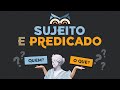 O que é Sujeito e Predicado?