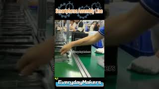 Dongguan's Smartphone Assembly Line Efficiency and Precision #everydaymakers