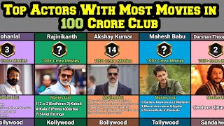 Top Actors with Most Movies in 100 Crore Club | Most 100 crore movie actor in india | Mobile Craft