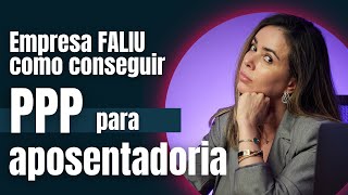 PPP para APOSENTADORIA: o que fazer quando empresa FALIU. [2023] Tempo especial INSS #aposentadoria