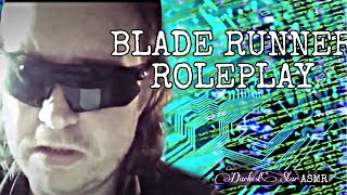 The Replicant test A Blade Runner ASMR Rp