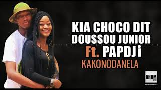 Kia choco dit doussou junior Ft. Papdj KAKONODANELA