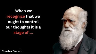 15 Charles Darwin Quotes On Evolution | This Quotes From Past Centuries Are Still Relevant Today.