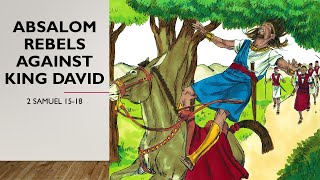 Absalom Rebels Against King David