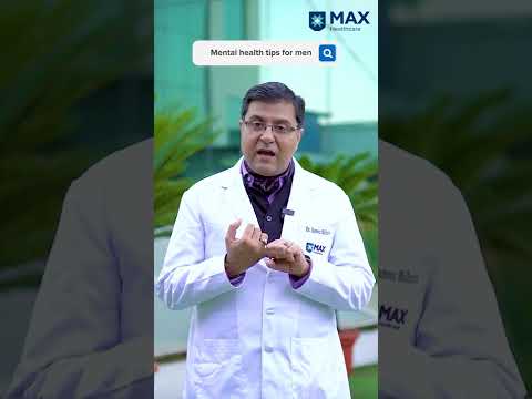 Mental Health Tips for Men Dr Sameer Malhota Max Hospital, Saket