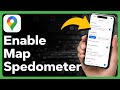 How To Enable Speedometer In Google Maps