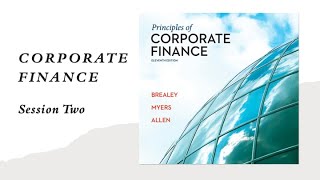 Corporate Finance (BREALEY) -  Session Two شرح