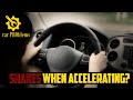 8 Causes Car Shakes When Accelerating