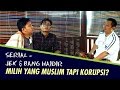 Milih Yang Muslim Tapi Korupsi? - Serial: Jek & Bang Haidir