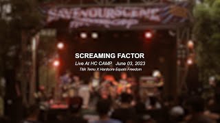 SCREAMING FACTOR LIVE AT HC CAMP TITIK TEMU X HARDCORE EQUALS FREEDOM | KEBUN ROJO CAMP