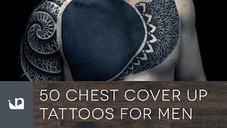50 Chest Cover Up Tattoos For Men