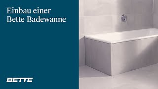 BETTE | Einbau einer Badewanne