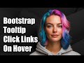 Bootstrap Tooltip: How to Click Links on Hover Over Tooltip Text