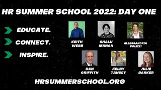 #HRSummerSchool 2022: HR's Massive Opportunity Right Now (Day One)