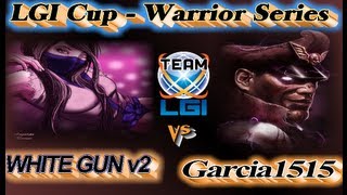 LGI Cup - Warrior Series : Garcia1515 vs  WHITE GUN v2 Exclusive FT5