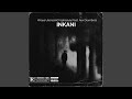 Inkani. (feat. Aux DrumBoss)