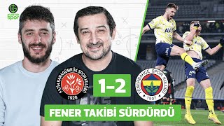 Fatih Karagümrük 1-2 Fenerbahçe | Serhat Akın & Berkay Tokgöz​ @GurmeSpor