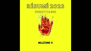 Millésime K - RÉSUMÉ 2023 (Freestyle #88)