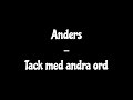 anders tack med andra ord