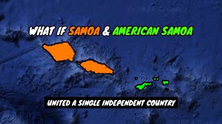 What if Samoa And American Samoa United A Single Country | Country Comparison | Data Duck