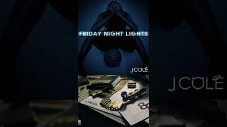 Friday Night Lights by J Cole or Section 80 by Kendrick Lamar