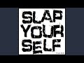 Slap Yourself Skit